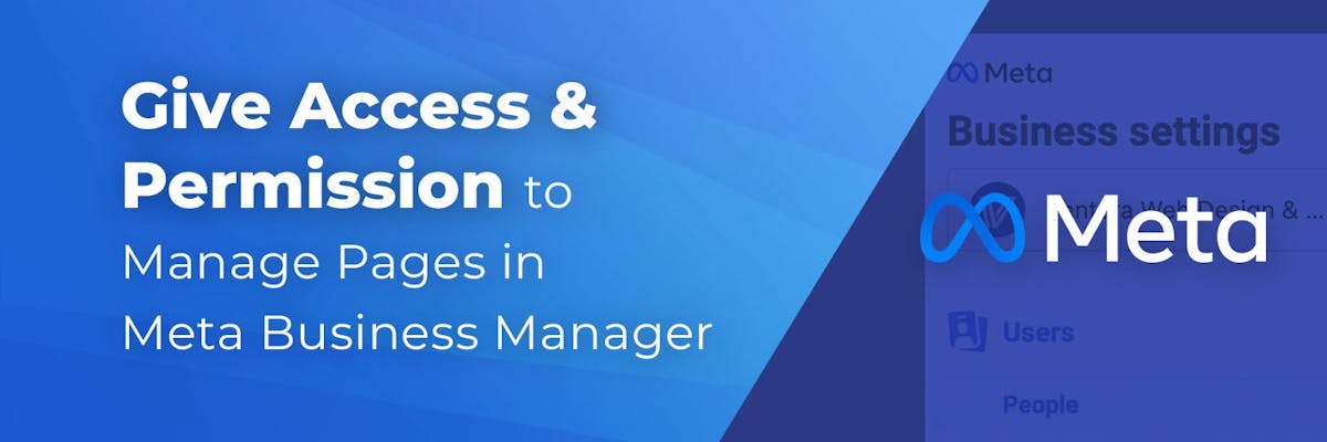 Give Someone Access and Permissions to Manage Pages in Meta Business Manager