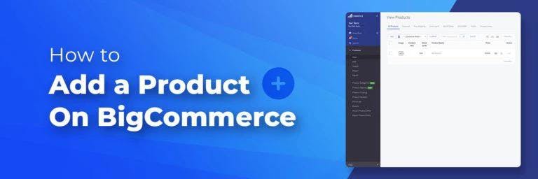 How to Add a Product to BigCommerce